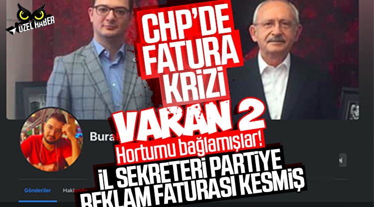 CHPde fatura krizi: İl Sekreteri partiye reklam faturası kesmiş