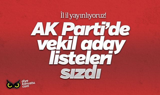 AK Parti’nin milletvekili aday adayları belli oldu: İl il listeleri yayınlıyoruz