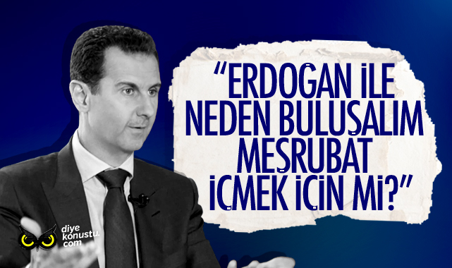 Esad: Erdoğan ile neden buluşalım, meşrubat içmek için mi?