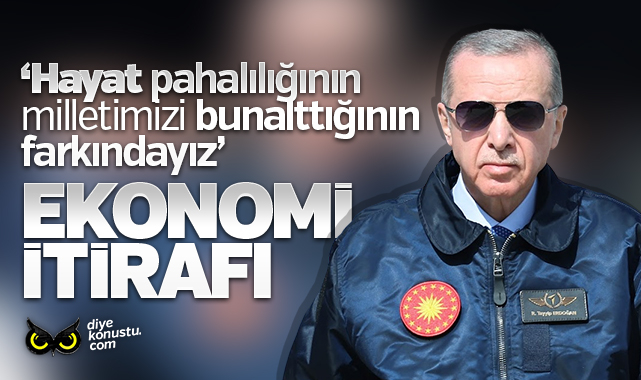 Erdoğan’dan ekonomi itirafı: Hayat pahalılığının milletimizi bunalttığının farkındayız