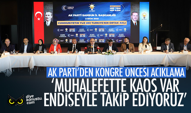 AK Parti’den büyük kongre öncesi mesajlar… Muhalefette kaos var, endişeyle takip ediyoruz….