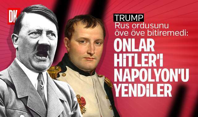 Trump Rus ordusunu öve öve bitiremedi: Onlar Hitler’i Napolyon’u yendi