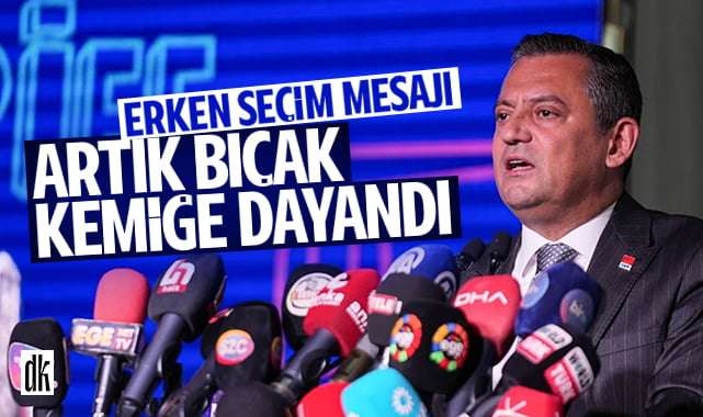 CHP’den erken seçim mesajı: Artık bıçak kemiğe dayandı