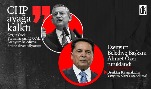 CHP ayakta! Ahmet Özer tutuklandı… Yerine Kayyum atandı mı?