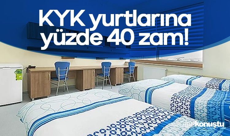 KYK yurtlarına yüzde 40 zam!