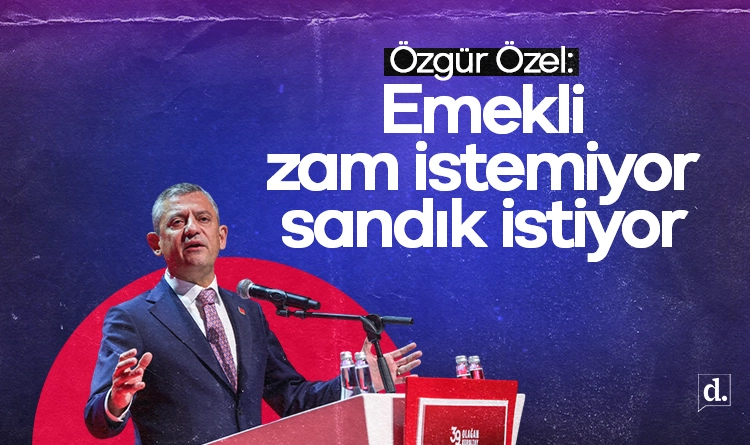 Özgür Özel: Emekli zam değil, sandık istiyor
