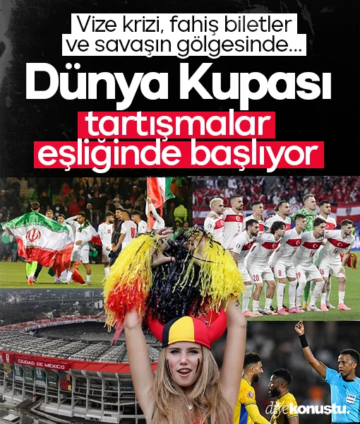2026 Dünya Kupası tartışmalar eşliğinde başlıyor: Vize krizi, fahiş biletler ve savaş gölgesinde turnuva