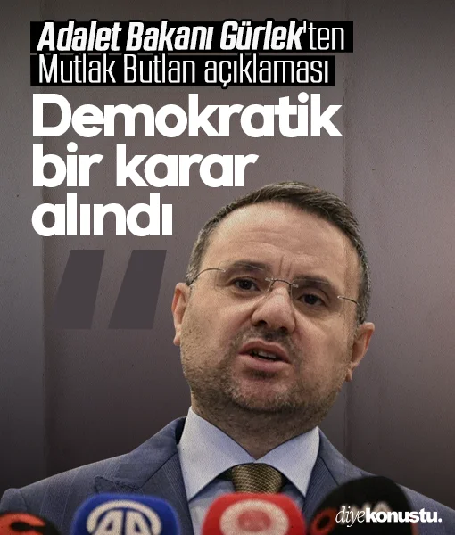 Adalet Bakanı Gürlek’ten Mutlak Butlan açıklaması: Demokratik bir karar alındı