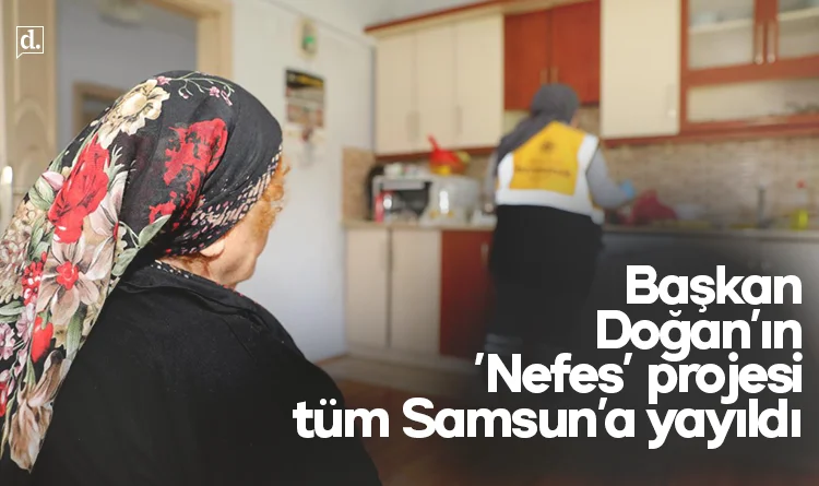 Başkan Doğan’ın 'Nefes' projesi tüm Samsun’a yayıldı