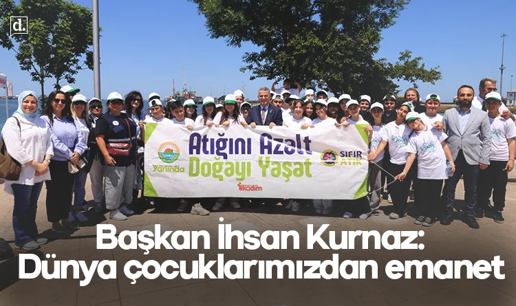 Başkan İhsan Kurnaz: Dünya çocuklarımızdan emanet
