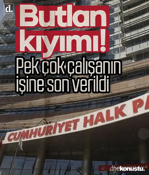 CHP Genel Merkezi’nde butlan kıyımı! Pek çok çalışanların işine son verildi