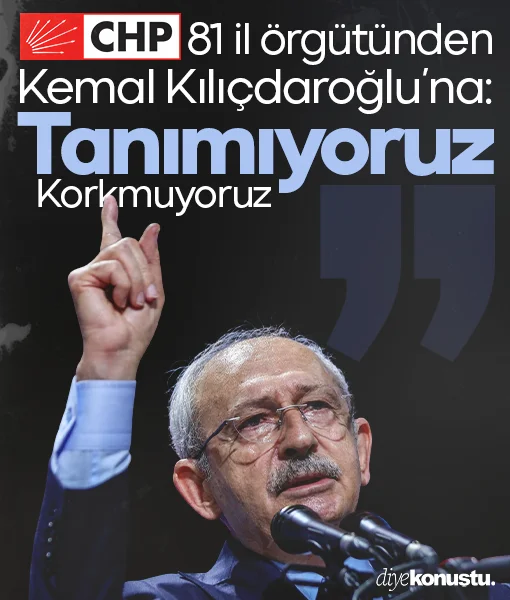 CHP'de 81 il örgütünden Kılıçdaroğlu'na: Görevden almalarınızı, ihraçlarınızı tanımıyoruz