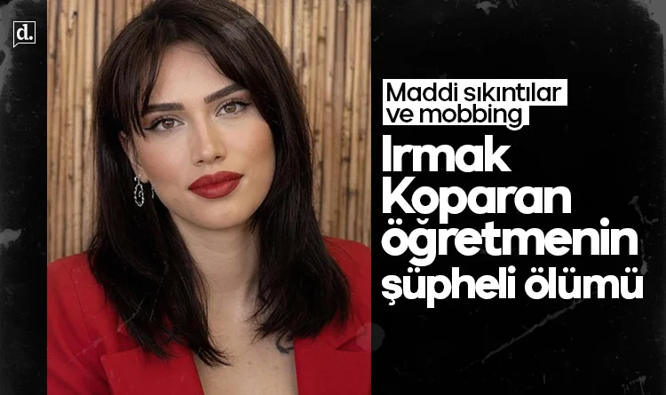 Genç öğretmenin şüpheli ölümü! Maddi sıkıntılar ve mobbing