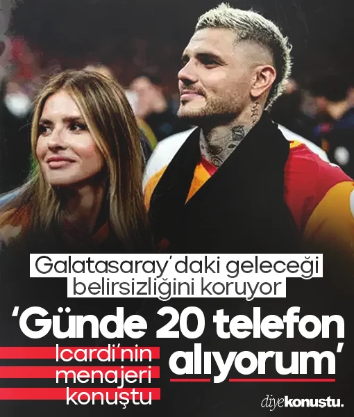 Icardi’nin menajerinden transfer açıklaması: Her gün telefon yağıyor