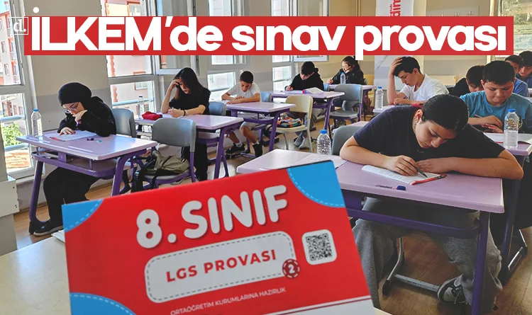 İLKEM’de LGS öncesi gerçeğini aratmayan sınav provası