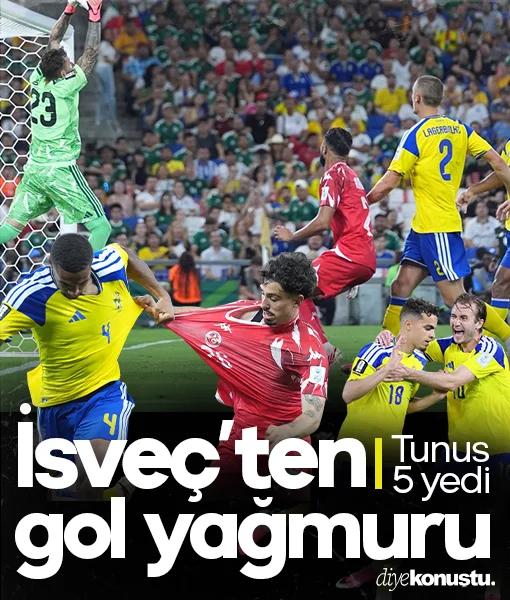 İsveç'ten gol yağmuru: Tunus 5 yedi, grubun zirvesindeler