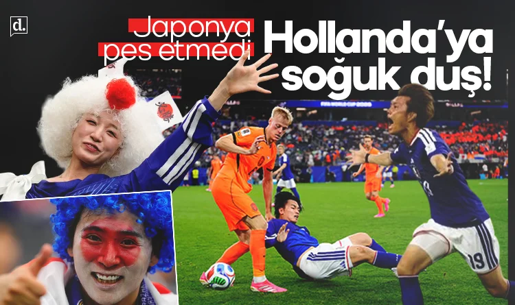 Japonya pes etmedi! Son dakika golüyle Hollanda’ya soğuk duş