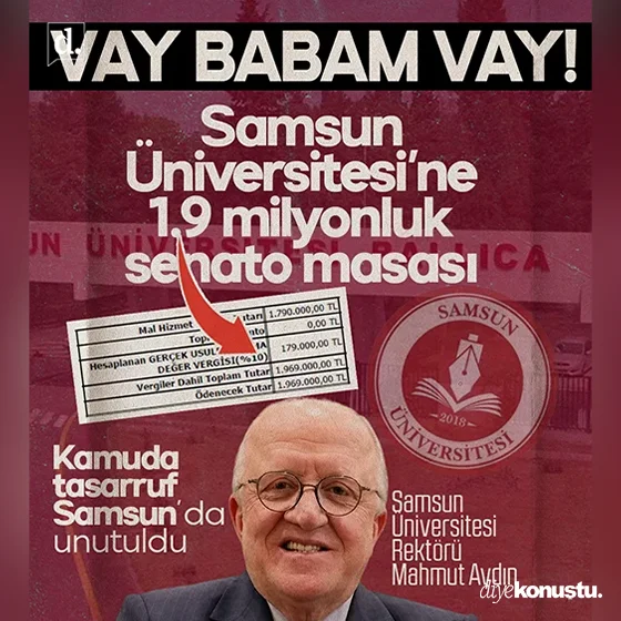 Kamuda tasarruf Samsun’da unutuldu! Üniversiteye 1.9 milyonluk senato masası