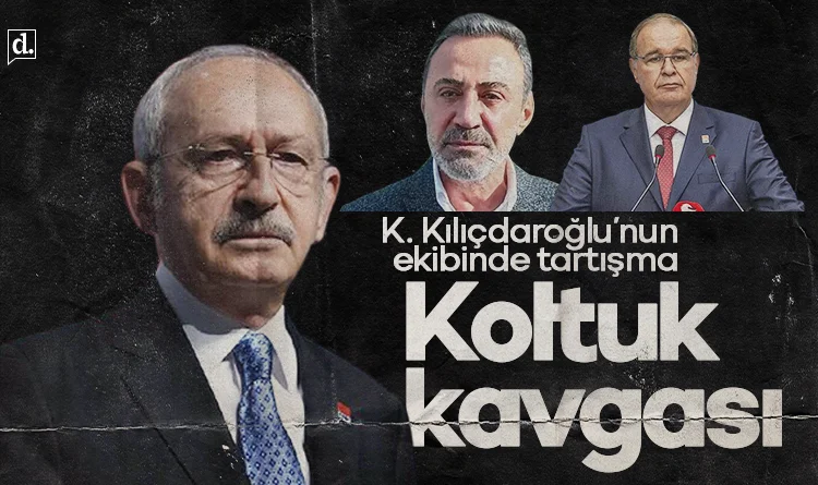 Kemal Kılıçdaroğlu'nun ekibinde 'koltuk' kavgası