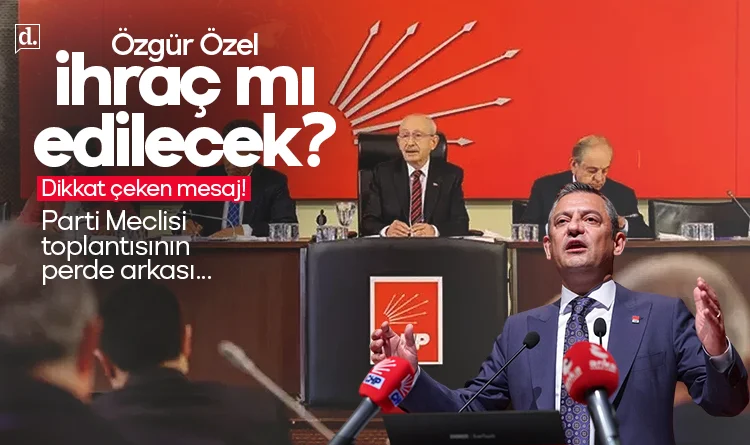 Özgür Özel ihraç mı edilecek? CHP Parti Meclisi toplantısının perde arkası!