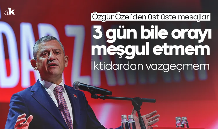 Özgür Özel: İktidardan vazgeçmem