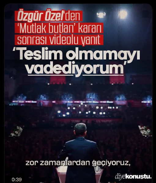 Özgür Özel’den ‘Mutlak butlan’ kararı sonrası video ile yanıt: Teslim olmamayı vadediyorum