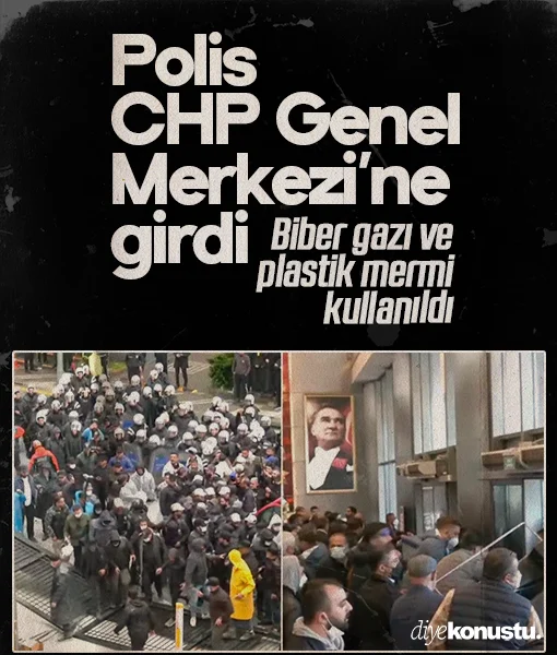 Polis CHP Genel Merkezi’ne girdi: Biber gazı ve plastik mermi kullanıldı