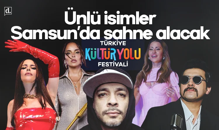 Samsun'da Kültür Yolu Festivali için geri sayım: Ünlü isimler sahne alacak