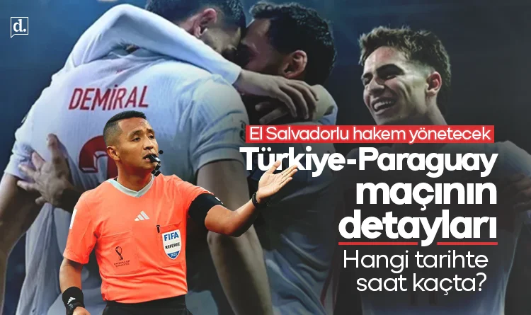 Türkiye - Paraguay maçı ne zaman, saat kaçta? Hakem de açıklandı