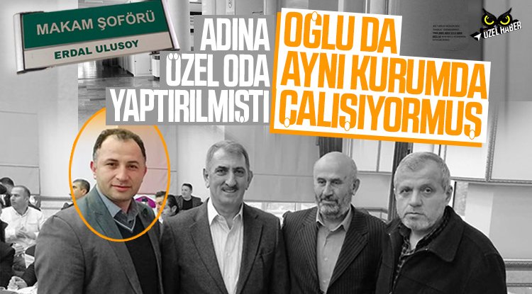 Özel odalı AK Partili mahalle başkanının oğlu da o kurumda