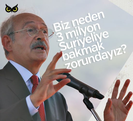 Kılıçdaroğlu: Biz neden 3 milyon Suriyeliye bakmak zorundayız?