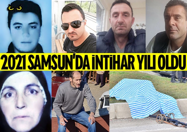 Samsun’da 2021 intihar yılı oldu!