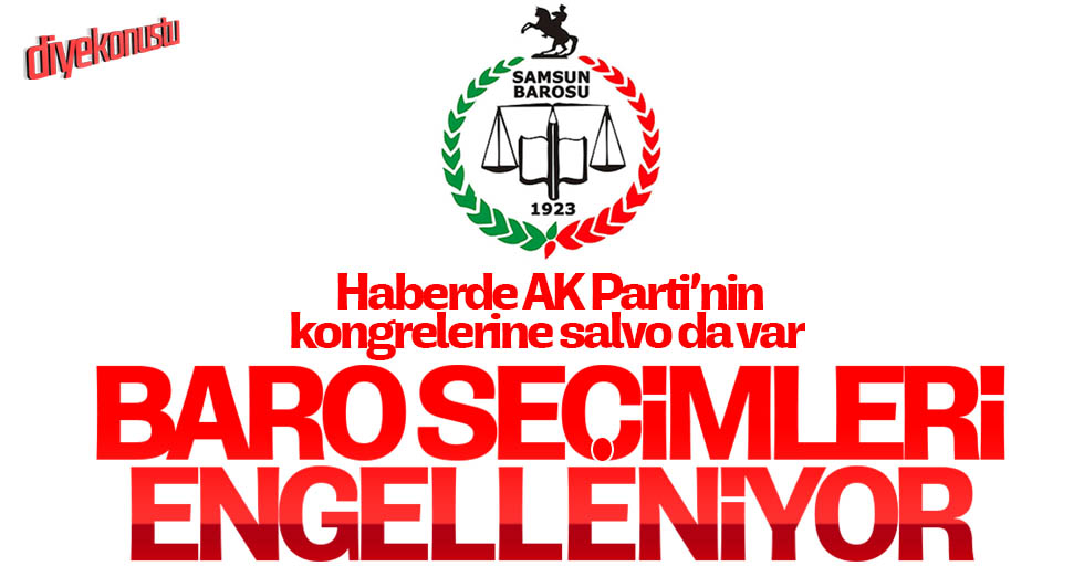 Samsun Barosu’ndan sert açıklama: Siyasilere izin var baroya yok!