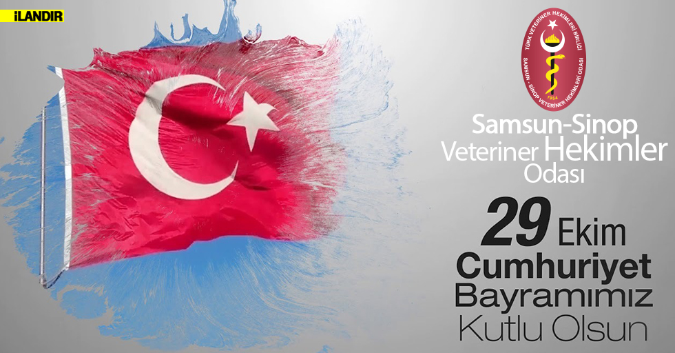 SAMSUN-SİNOP VETERİNER HEKİMLER ODASI – 29 EKİM CUMHURİYET BAYRAMI İLANI
