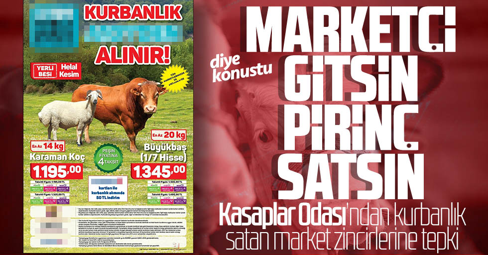 Kurbanlık satan market zincirlerine tepki: Marketçi gitsin pirinç satsın