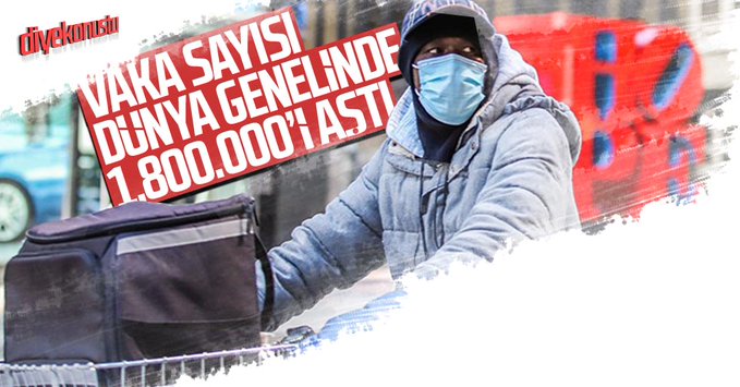 Koronavirüs dünyada yaklaşık 2 milyon kişiye bulaştı