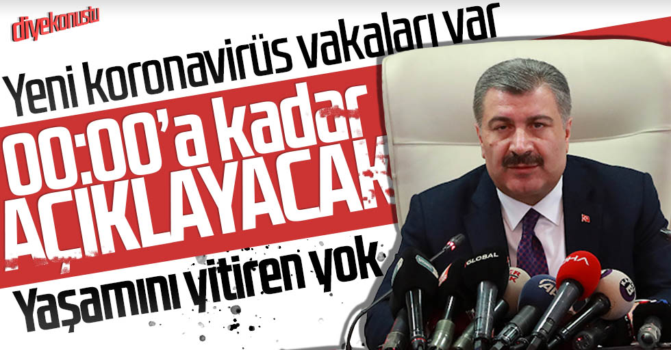 Bakan açıkladı: Yeni vakalar var!