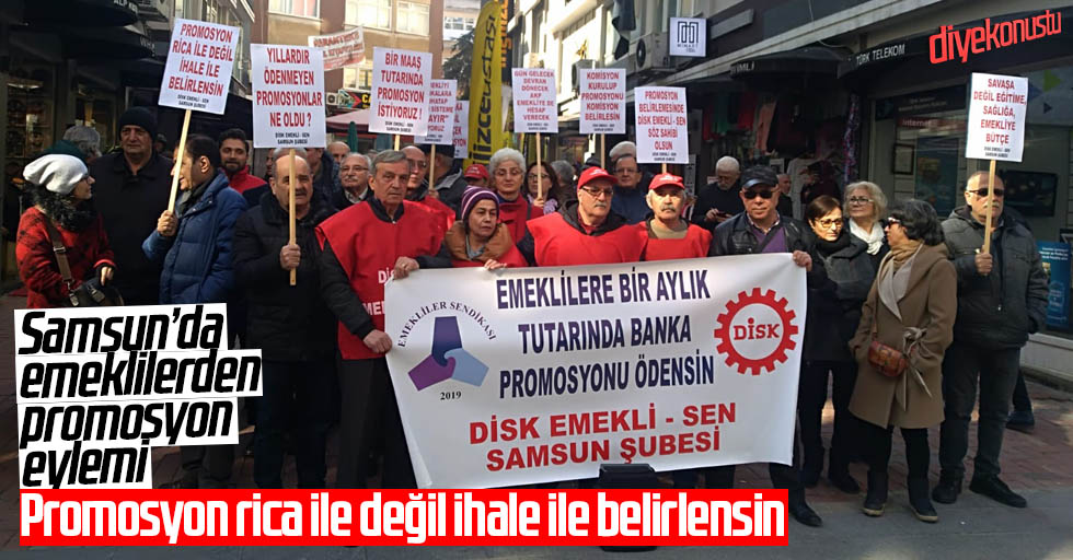 Samsun’da emeklilerden promosyon eylemi!