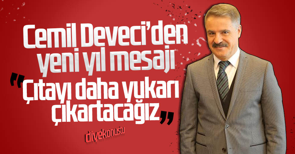 Cemil Deveci’den yeni yıl mesajı