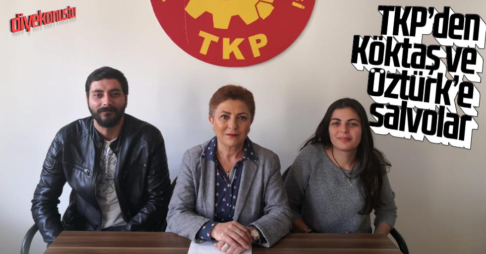 TKP’den Köktaş ve Öztürk’e gönderme