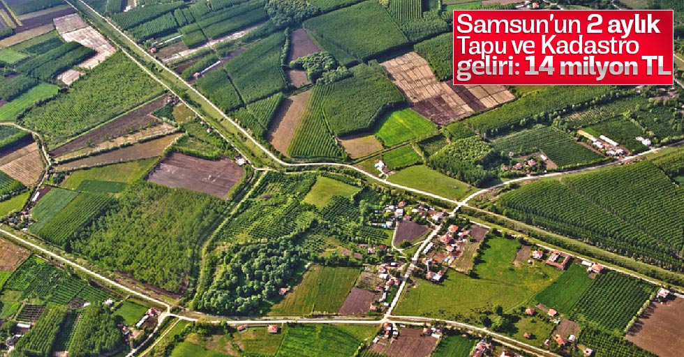 Samsun’un 2 aylık geliri 14 milyon TL