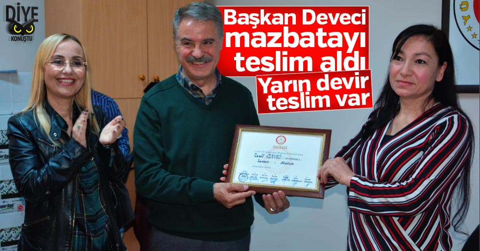 Cemil Deveci mazbatayı aldı