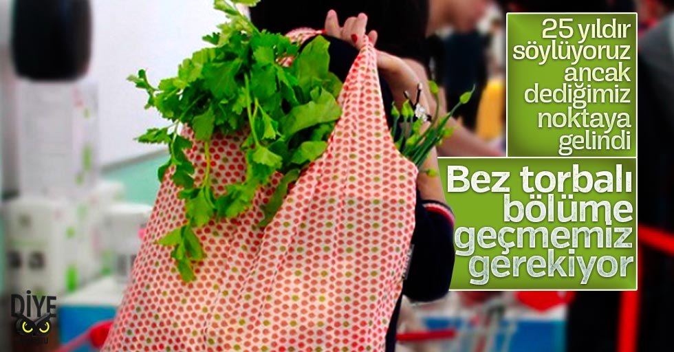 Başkan Yaktı: Türkiye bez torba uygulamasına geçmelidir