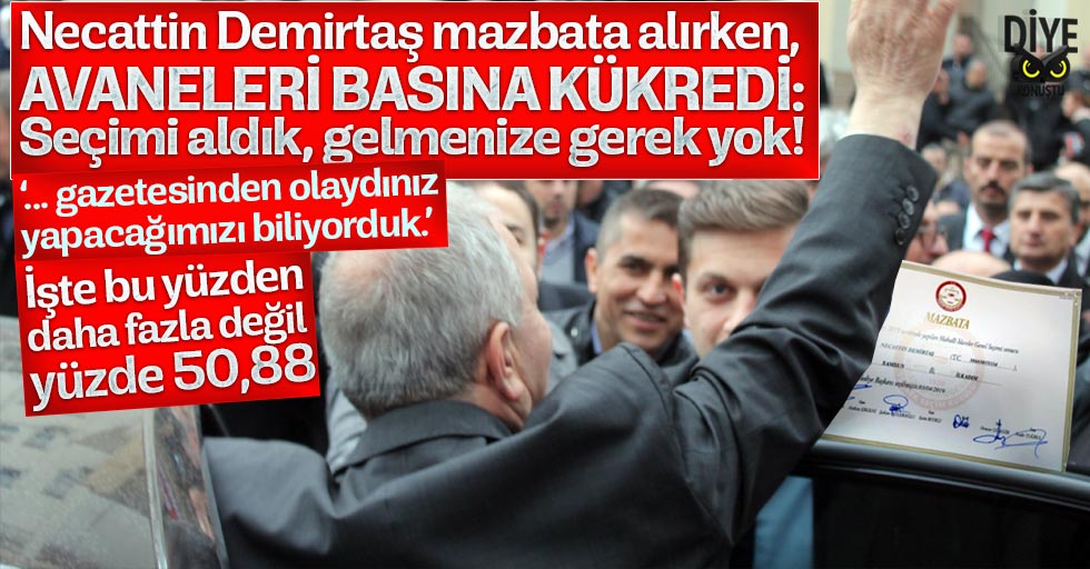 Necattin Demirtaş’ın avanelerinden basına çirkin sözler