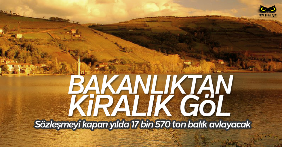 Bakanlık Samsun’daki o gölü kiraya çıkartıyor