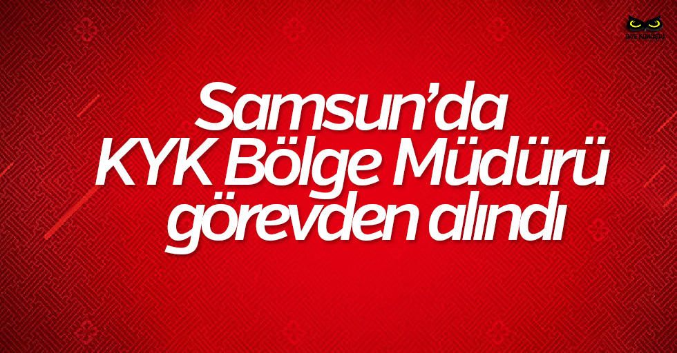 KYK Samsun Bölge Müdürü, Samsun Gençlik ve Spor İl Müdürlüğü görevine atandı