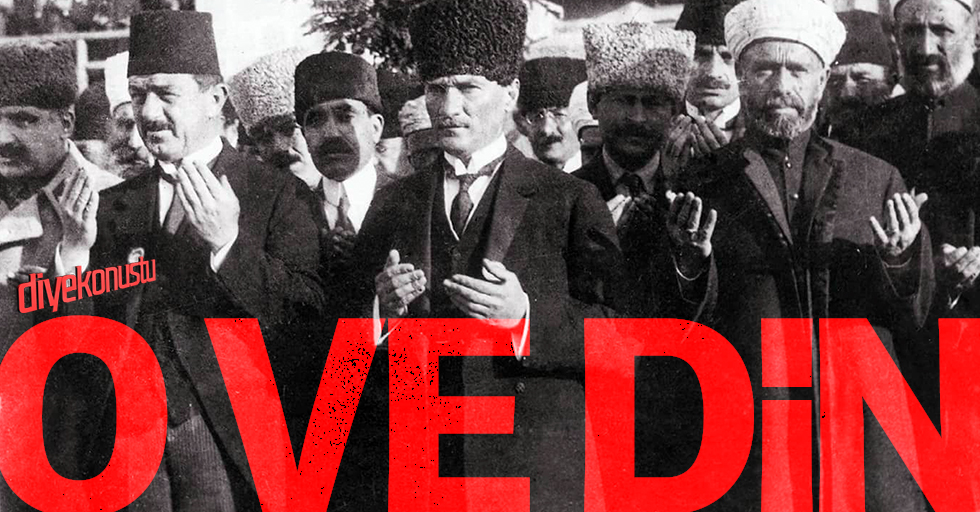 Atatürk ve din… Atatürk’ün açtığı dini kurumlar hangileri?