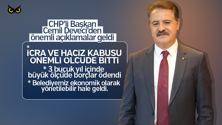 CHP’li Deveci: İcra ve haciz kabusu büyük ölçüde bitti