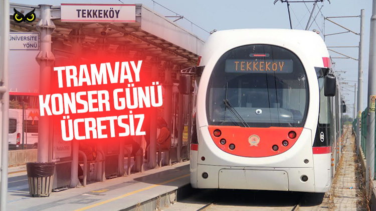 Samsun Tekkeköy’de tramvay Zafer Bayramı Konserleri için ücretsiz