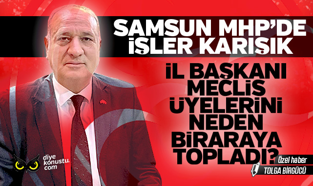 Samsun MHP’de kritik toplantı: İl başkanı meclis üyelerinden ne istedi?